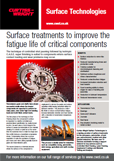 Surface treatments to improve the fatigue life of critical components